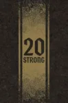 20 Strong